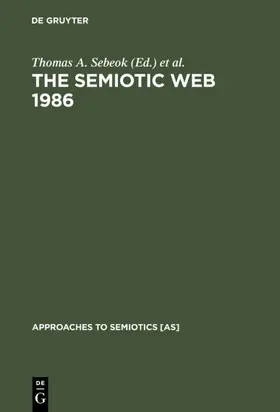 Sebeok / Umiker-Sebeok |  The Semiotic Web 1986 | eBook | Sack Fachmedien