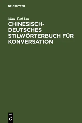 Liu |  Chinesisch-Deutsches Stilwörterbuch für Konversation | eBook | Sack Fachmedien