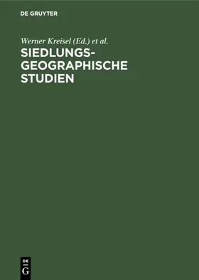 Kreisel / Sick / Stadelbauer |  Siedlungsgeographische Studien | eBook | Sack Fachmedien