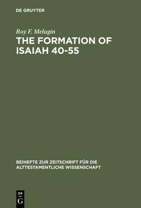 Melugin |  The Formation of Isaiah 40-55 | eBook | Sack Fachmedien