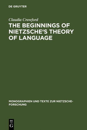 Crawford |  The Beginnings of Nietzsche's Theory of Language | eBook | Sack Fachmedien