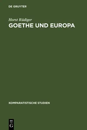 Rüdiger / Berger / Koppen |  Goethe und Europa | eBook | Sack Fachmedien