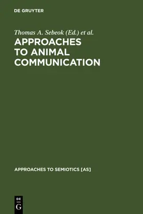 Sebeok / Ramsay |  Approaches to Animal Communication | eBook | Sack Fachmedien