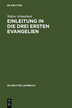 Schmithals |  Einleitung in die drei ersten Evangelien | eBook | Sack Fachmedien