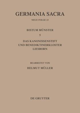 Müller |  Die Bistümer der Kirchenprovinz Köln. Das Bistum Münster 5. Das Kanonissenstift und Benediktinerkloster Liesborn | eBook | Sack Fachmedien