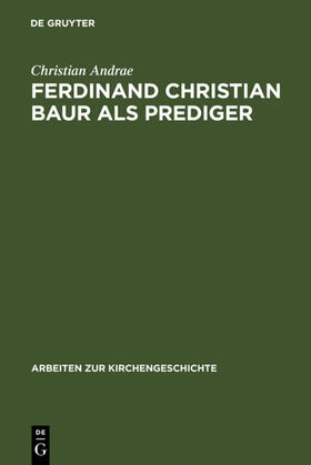 Andrae |  Ferdinand Christian Baur als Prediger | eBook | Sack Fachmedien