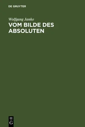 Janke |  Vom Bilde des Absoluten | eBook | Sack Fachmedien