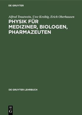 Trautwein / Kreibig / Oberhausen |  Physik für Mediziner, Biologen, Pharmazeuten | eBook | Sack Fachmedien