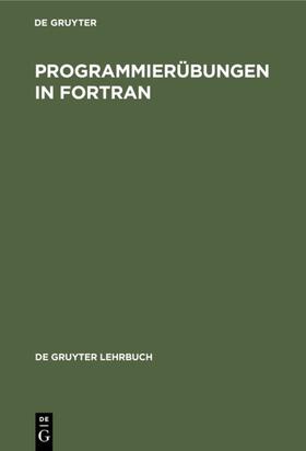  Programmierübungen in FORTRAN | eBook | Sack Fachmedien