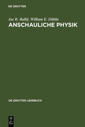 Ballif / Dibble |  Anschauliche Physik | eBook | Sack Fachmedien