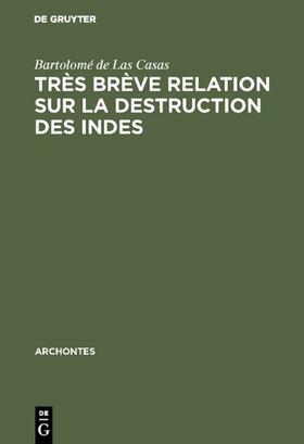 Las Casas |  Très brève relation sur la destruction des Indes | eBook | Sack Fachmedien