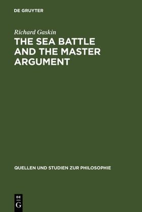 Gaskin |  The Sea Battle and the Master Argument | eBook | Sack Fachmedien