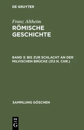 Altheim | Bis zur Schlacht an der Milvischen Brücke (312 n. Chr.) | E-Book | sack.de