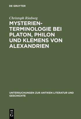 Riedweg | Mysterienterminologie bei Platon, Philon und Klemens von Alexandrien | E-Book | sack.de