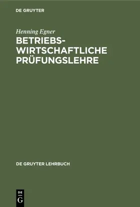 Egner |  Betriebswirtschaftliche Prüfungslehre | eBook | Sack Fachmedien