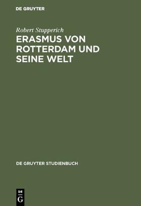 Stupperich |  Erasmus von Rotterdam und seine Welt | eBook | Sack Fachmedien