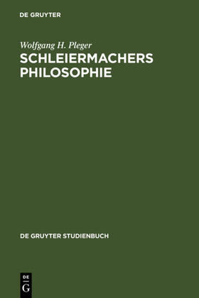 Pleger |  Schleiermachers Philosophie | eBook | Sack Fachmedien