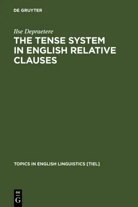 Depraetere |  The Tense System in English Relative Clauses | eBook | Sack Fachmedien