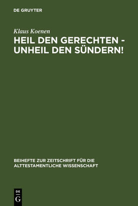 Koenen |  Heil den Gerechten - Unheil den Sündern! | eBook | Sack Fachmedien