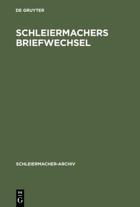 Arndt / Virmond |  Schleiermachers Briefwechsel | eBook | Sack Fachmedien