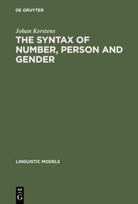 Kerstens |  The Syntax of Number, Person and Gender | eBook | Sack Fachmedien