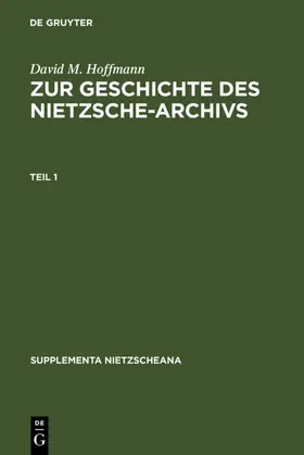 Hoffmann |  Zur Geschichte des Nietzsche-Archivs | eBook | Sack Fachmedien