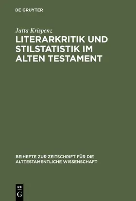 Krispenz |  Literarkritik und Stilstatistik im Alten Testament | eBook | Sack Fachmedien