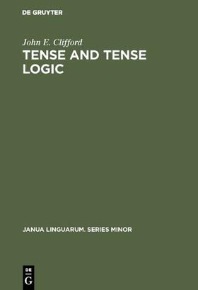 Clifford |  Tense and Tense Logic | eBook | Sack Fachmedien
