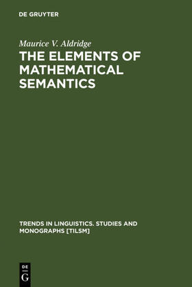 Aldridge |  The Elements of Mathematical Semantics | eBook | Sack Fachmedien