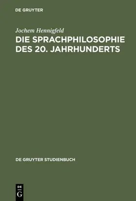 Hennigfeld |  Die Sprachphilosophie des 20. Jahrhunderts | eBook | Sack Fachmedien