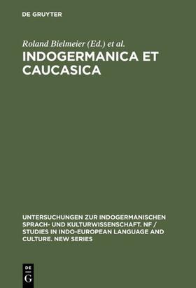 Bielmeier / Stempel |  Indogermanica et Caucasica | eBook | Sack Fachmedien