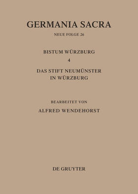 Wendehorst |  Die Bistümer der Kirchenprovinz Mainz: Das Bistum Würzburg 4: Das Stift Neumünster in Würzburg | eBook | Sack Fachmedien