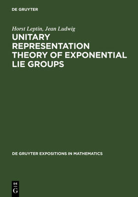 Leptin / Ludwig |  Unitary Representation Theory of Exponential Lie Groups | eBook | Sack Fachmedien