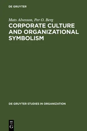 Alvesson / Berg |  Corporate Culture and Organizational Symbolism | eBook | Sack Fachmedien