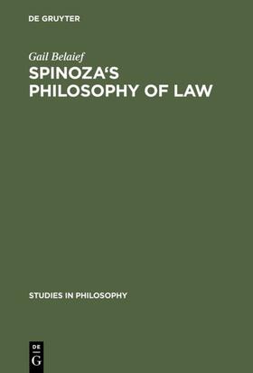 Belaief |  Spinoza's Philosophy of Law | eBook | Sack Fachmedien