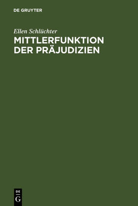 Schlüchter |  Mittlerfunktion der Präjudizien | eBook | Sack Fachmedien