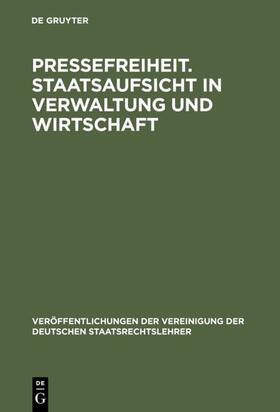 Pressefreiheit. Staatsaufsicht in Verwaltung und Wirtschaft | E-Book | sack.de