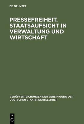  Pressefreiheit. Staatsaufsicht in Verwaltung und Wirtschaft | eBook | Sack Fachmedien