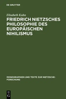 Kuhn |  Friedrich Nietzsches Philosophie des europäischen Nihilismus | eBook | Sack Fachmedien