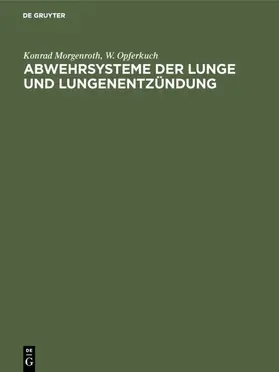 Morgenroth / Opferkuch |  Abwehrsysteme der Lunge und Lungenentzündung | eBook | Sack Fachmedien