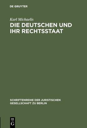 Michaelis |  Die Deutschen und ihr Rechtsstaat | eBook | Sack Fachmedien