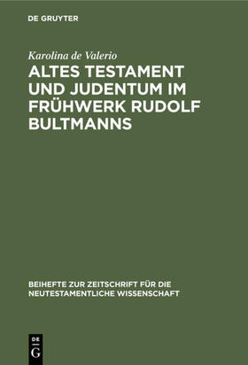 Valerio |  Altes Testament und Judentum im Frühwerk Rudolf Bultmanns | eBook | Sack Fachmedien