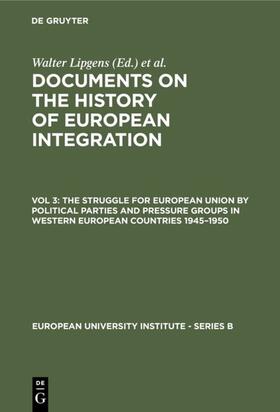 Lipgens / Loth |  The Struggle for European Union by Political Parties and Pressure Groups in Western European Countries 1945–1950 | eBook | Sack Fachmedien