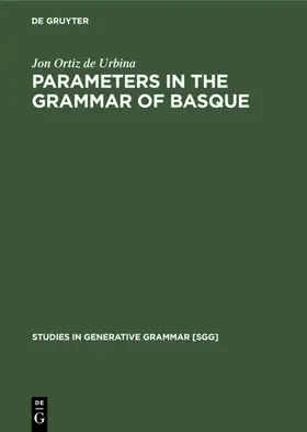 Ortiz de Urbina |  Parameters in the grammar of Basque | eBook | Sack Fachmedien