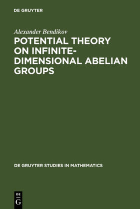 Bendikov |  Potential Theory on Infinite-Dimensional Abelian Groups | eBook | Sack Fachmedien