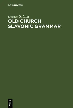 Lunt |  Old Church Slavonic Grammar | eBook | Sack Fachmedien