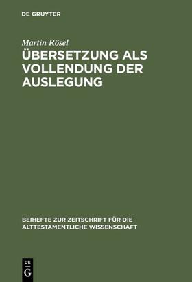 Rösel |  Übersetzung als Vollendung der Auslegung | eBook | Sack Fachmedien