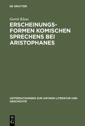 Kloss |  Erscheinungsformen komischen Sprechens bei Aristophanes | eBook | Sack Fachmedien