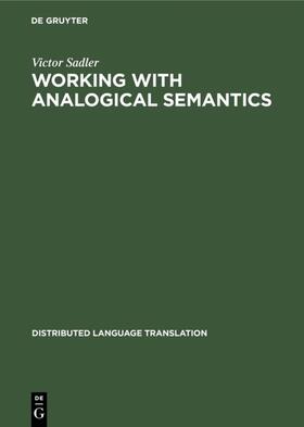 Sadler |  Working with Analogical Semantics | eBook | Sack Fachmedien