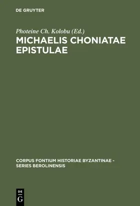 Kolobu / Kolovou |  Michaelis Choniatae Epistulae | eBook | Sack Fachmedien